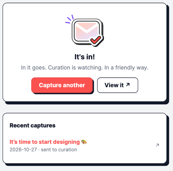 The It's in! confirmation, with Capture another and View it buttons, above a Recent captures list.